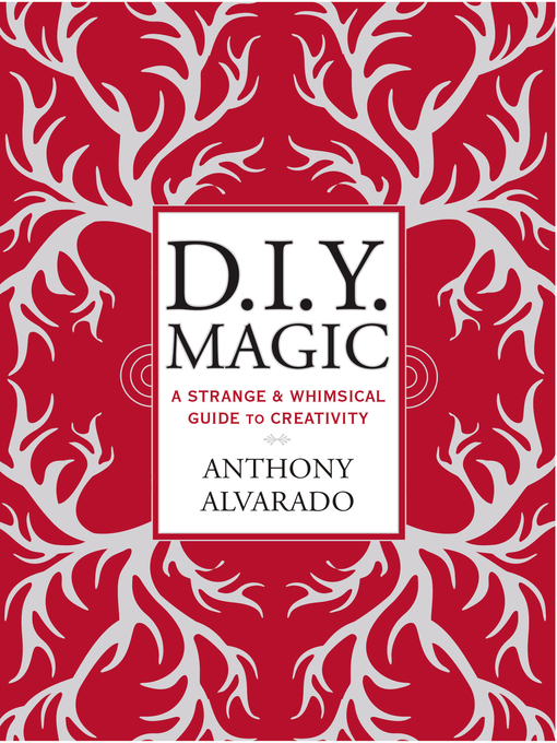Title details for DIY Magic by Anthony Alvarado - Available